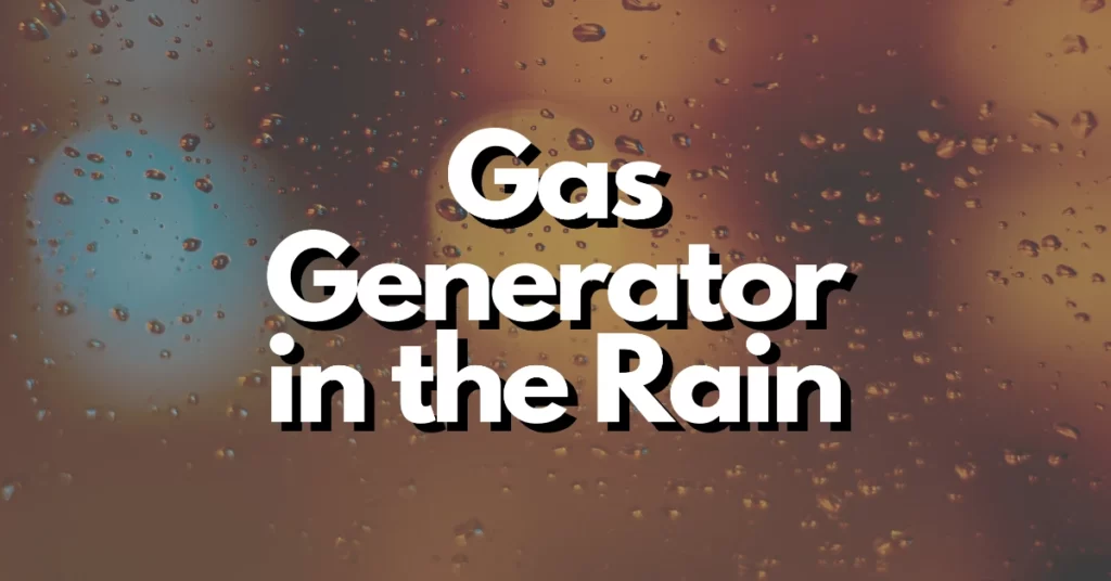 can you run a gasoline generator in the rain